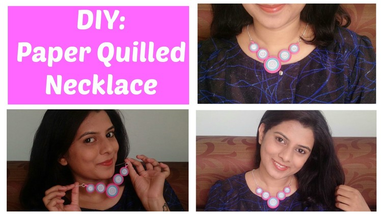 DIY: Paper Quilled Necklace
