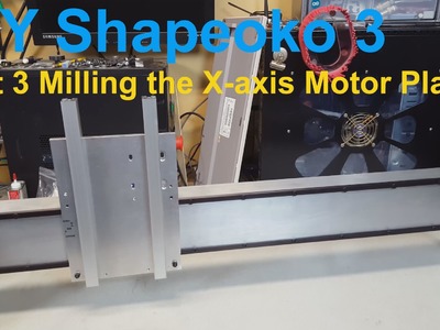 DIY ShapeOko 3: Part 3 Milling the X-axis Motor Plate