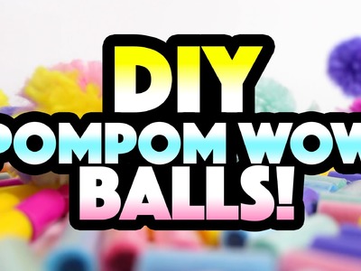 How To Make a PomPom Wow DIY BALL | PomPomWow Official