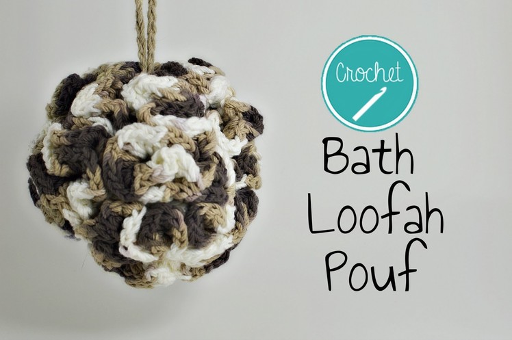 Crochet DIY Bath Loofah Pouf Tutorial