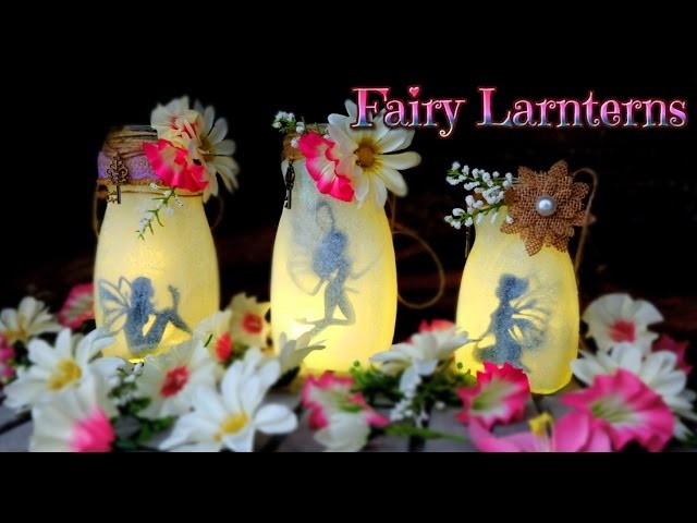DIY fairies lanterns jars - Fairy candle recycling glass jars - Isa ❤️