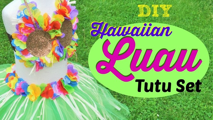 DIY Hawaiian Luau Tutu Set