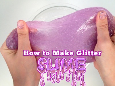 DIY How to Make Glitter Slime Glitter Goo Pinterest