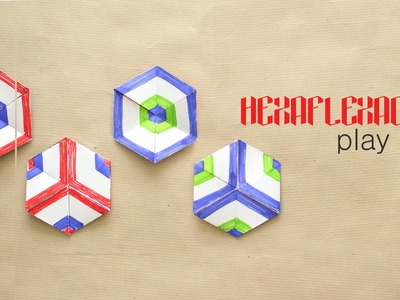 DIY Paper Toy : Hexaflexagon