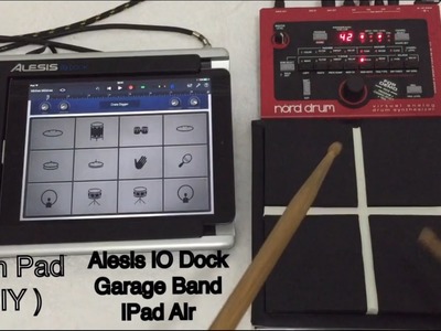 Drum Pad 4 ( DIY ) Nord Drum - iPad - Garage Band - Korg Gadget - Alesis iO DOCK