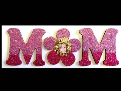 Mother's Day DIY Project Mom Plaque with Glitter Fast Version