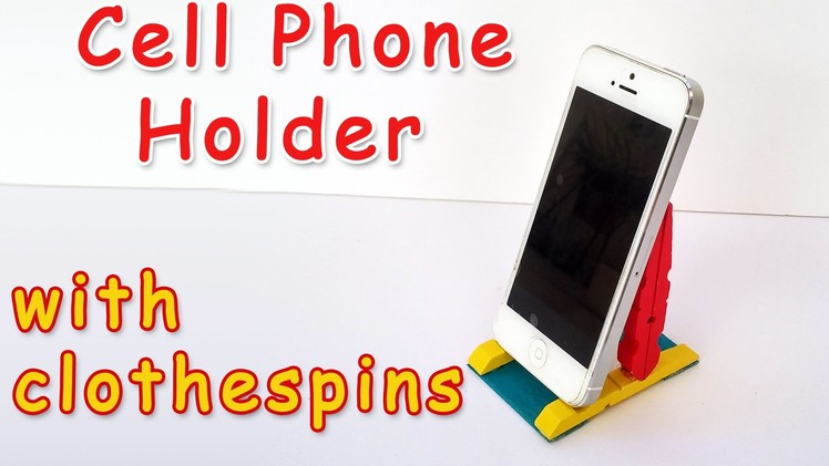 Cell Phone Holder with Clothespins - Ana | DIY Crafts