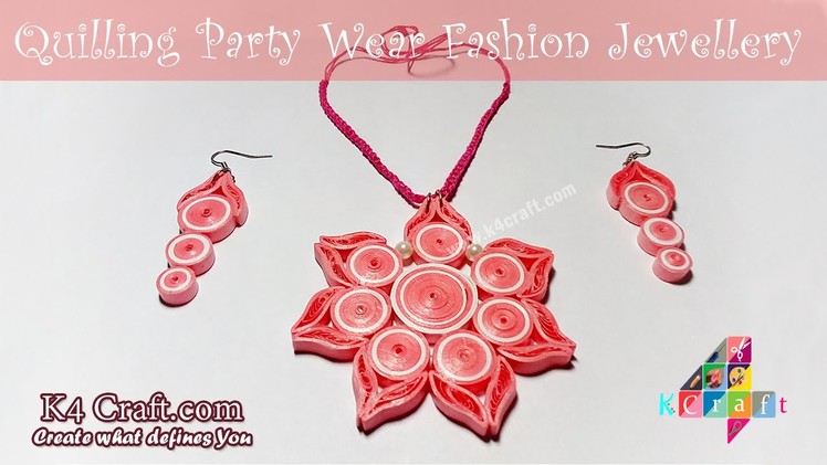 DIY Beautiful Quilling Paper Party Wear Jewellery - K4Craft