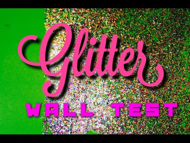 DIY Glitter Wall test of fabulous!