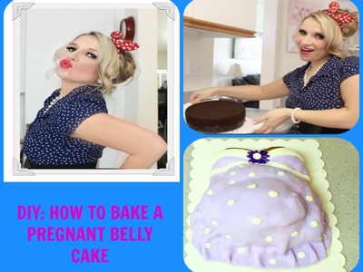 DIY: HOW TO BAKE A PREGNANT BELLY CAKE WITH BABY FOOT SHOWING THROUGH