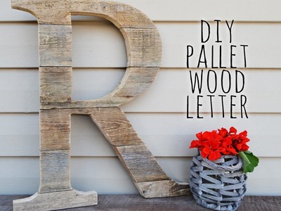 DIY Pallet Wood Letter