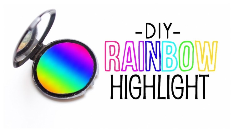 DIY Rainbow Highlight