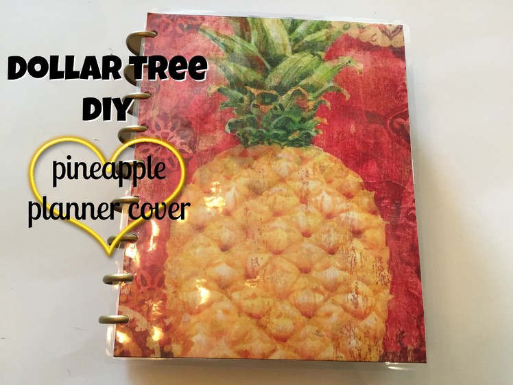 DOLLAR TREE DIY: Pineapple Planner Cover | May 2016