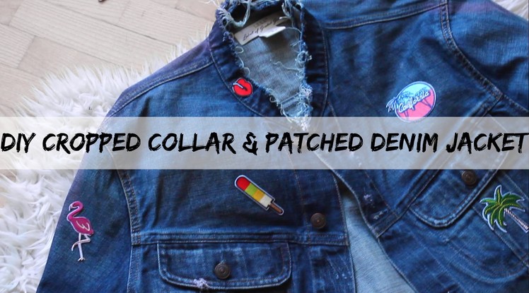DIY Cropped Collar ( Distressed ) Jean Jacket with Patches | Aleks Gamzin