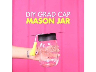 DIY Graduation Party: Grad Cap Mason Jar