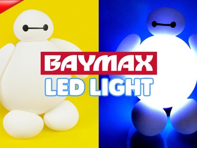 DIY Hello BAYMAX LED Lamp !! Disney Big Hero 6 BAYMAX LED Nightlight