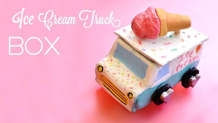DIY Ice Cream Truck Trinket Box