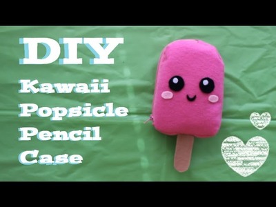 ❤ DIY Kawaii Popsicle Pencil Case ❤