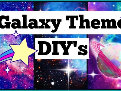 Galaxy Theme DIY's! ♡