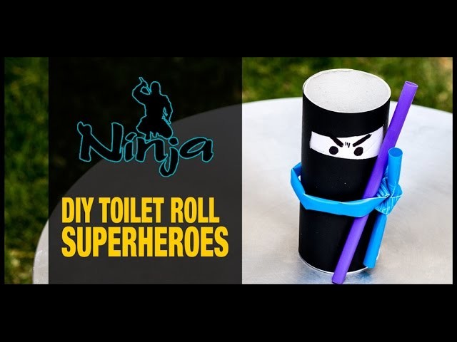 NINJA - DIY Toilet Roll Superhero Series: DIYIndian