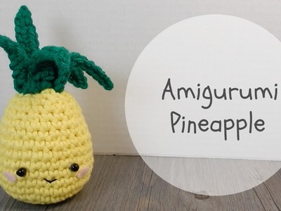Amigurumi Pineapple Crochet Tutorial