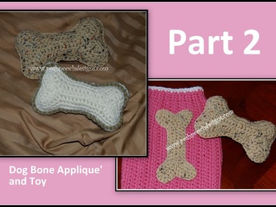 Crochet Dog Bone Appliqué and Toy - Part 2