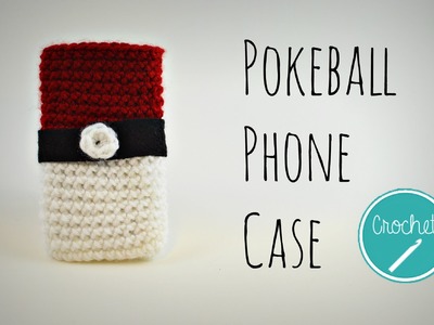 Crochet Pokéball Phone iPod Case Tutorial
