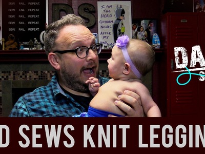 Dad Sews Knit Leggings - How to sew leggings for a baby or toddler