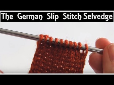German Slip Stitch Selvedge How-To | Finishing Technique for Edges | Knitting Lessons for Beginners
