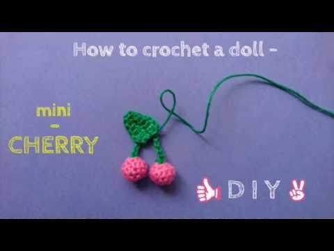 How to crochet a cherry - MINI-CHERRY TUTORIAL - Cherry Doll