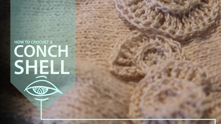 How to Crochet a Conch Shell | short tutorial for an appliqué