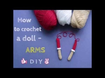 How to crochet a doll - ARMS TUTORIAL - Cherry Doll