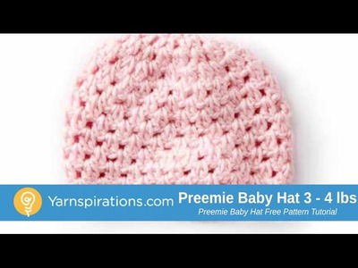How to Crochet A Preemie Hat: 3 - 4 lbs