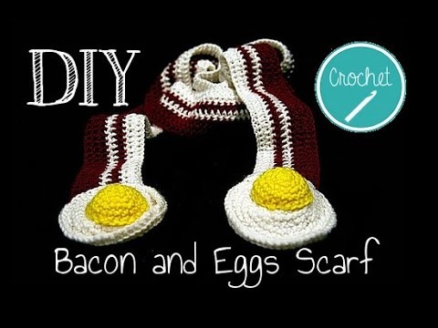How To Crochet - Bacon and Eggs Scarf Tutorial