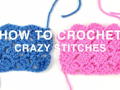 HOW TO CROCHET | Crazy Stitches