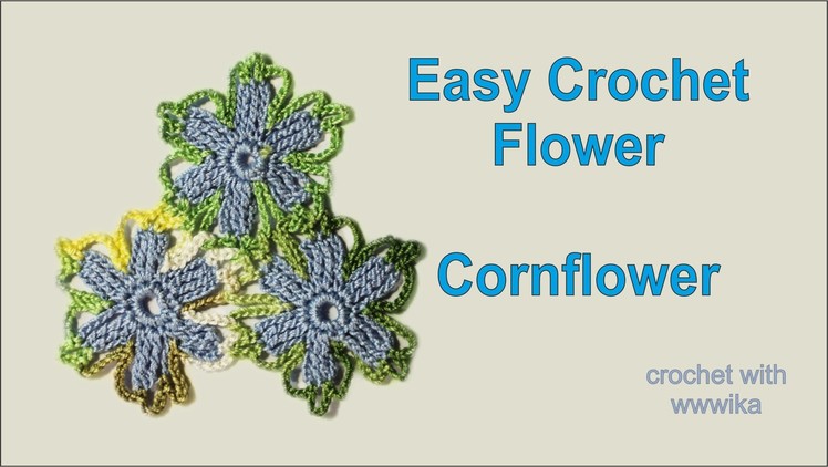 How to crochet flowers for beginners step by step Easy Crochet Flower Cornflower #crochet_flower