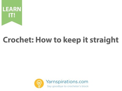 How To Crochet: How to Keep your work straight