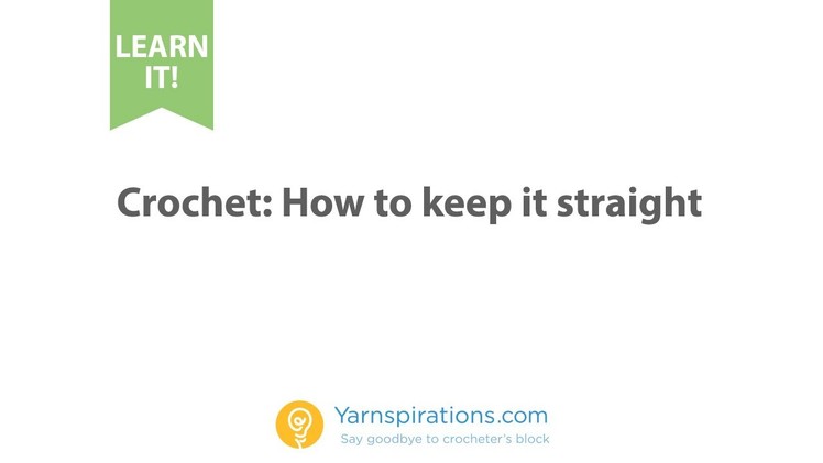 How To Crochet: How to Keep your work straight