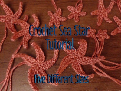 How to Crochet Sea Stars--Five Sizes