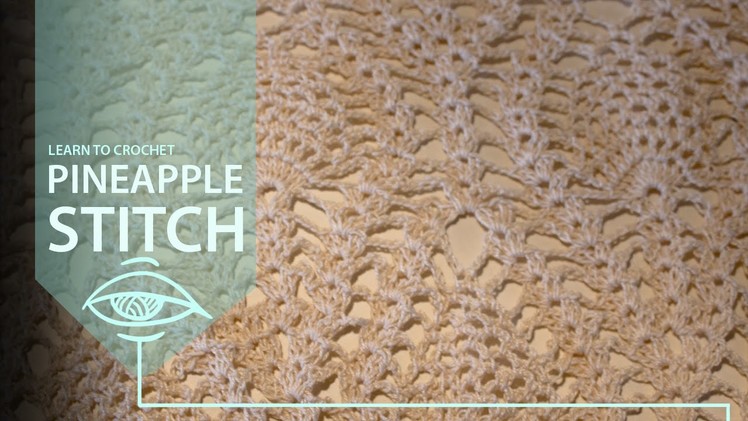 How to crochet the pineapple Stitch | crocheting lace