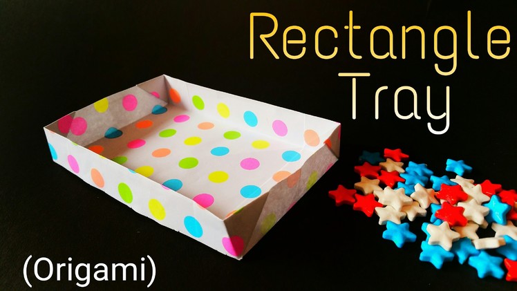 How to fold. make an easy paper "Rectangle Tray" - Useful Origami Tutorial