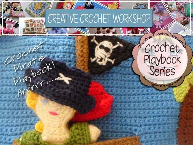 My Crochet Pirate Playbook|Creative Crochet Workshop