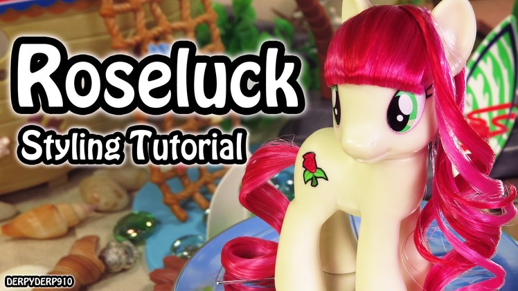 My Little Pony:  Roseluck Hair Styling Tutorial How To MLP Toy DIY