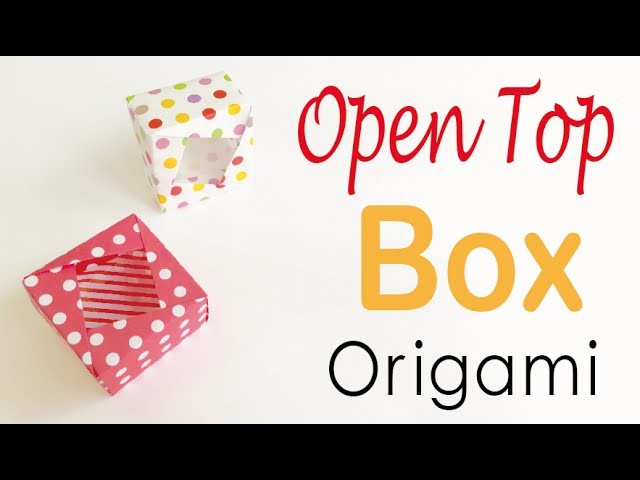 Origami Paper Open Top Box ✨DIY✨ - Origami Kawaii