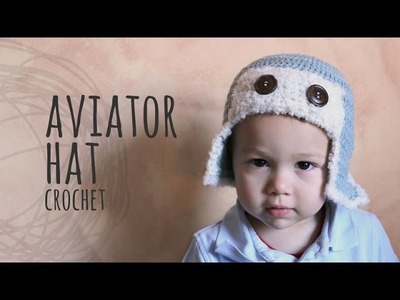 Tutorial Crochet Aviator Hat | All sizes
