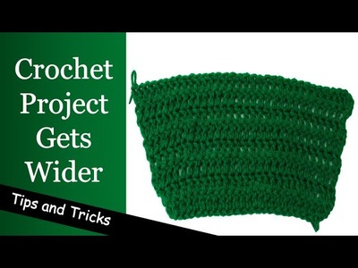 Why Does My Crochet Project Get Wider? Tips and Tricks Video Tutorial