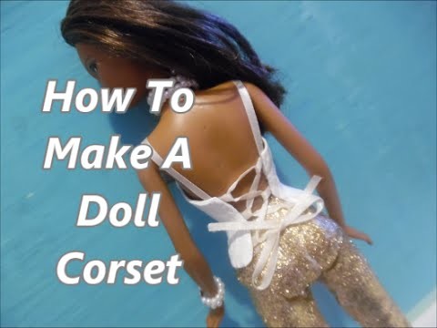 How To Make A Doll Corset