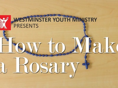 How to Make a Rosary