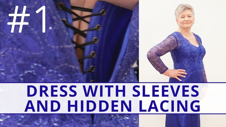 How to sew a corset dress with sleeves and hidden lacing?