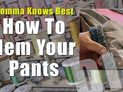 Momma Knows Best: How To Hem Your Jeans